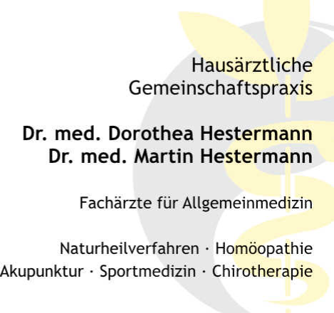 Hausärztliche Gemeinschaftspraxis Dr. med. Dorothea Hestermann · Dr. med. Martin Hestermann – Fachärzte für Allgemeinmedizin · Naturheilverfahren · Homöopathie · Akupunktur · Sportmedizin · Chirotherapie